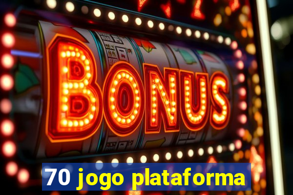 70 jogo plataforma